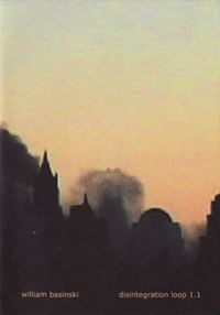 William Basinski - Disintegration Loop 1.1