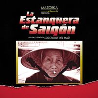 Los Chikos Del Ma&iacute;z - La Estanquera de Saig&oacute;n
