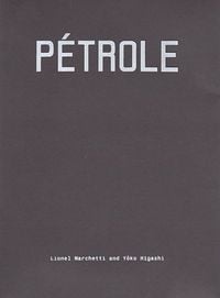 Lionel Marchetti And Y&ocirc;ko Higashi - P&eacute;trole