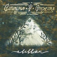 Closingtown Orchestra - Elillan