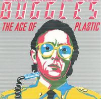 The Buggles - The Age of Plastic