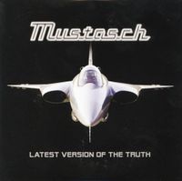 Mustasch - Lastest Version of the Truth