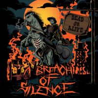 A Breach Of Silence - Dead or Alive