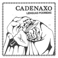 Cadenaxo - Lenguas Podridas