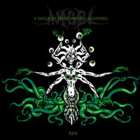 A Million Dead Birds Laughing - Xen