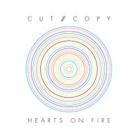Cut Copy - Hearts on Fire