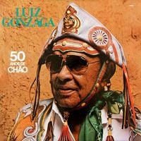 Luiz Gonzaga - 50 Anos De Ch&atilde;o