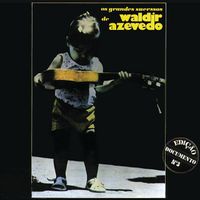Waldir Azevedo - Os Grandes Sucessos de Waldir Azevedo