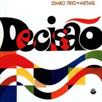Zimbo Trio - Decis&atilde;o