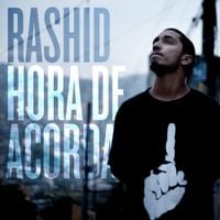 Rashid - Hora de Acordar