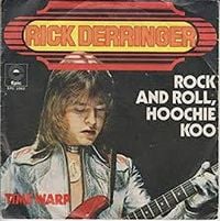 Rick Derringer - Rock and Roll, Hoochie Koo