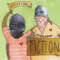 Junclassic & Wun Two - Better Than Fiction