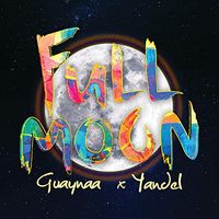 Guaynaa - Full Moon feat. Yandel