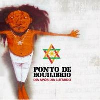Ponto de Equil&iacute;brio - Dia Ap&oacute;s Dia Lutando