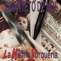 El Cuarteto De Nos - La misma porquer&iacute;a