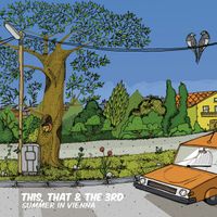 This, That & The 3rd - Summer In Vienna