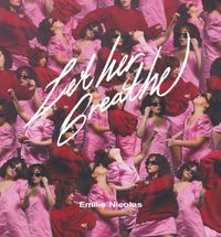 Emilie Nicolas - Let Her Breathe
