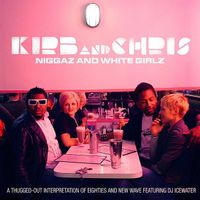 Kirb And Chris - Niggaz and White GIrlz