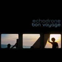 Echodrone - Bon Voyage