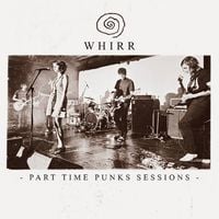 Whirr - Part Time Punks Sessions