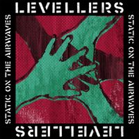 Levellers - Static On The Airwaves