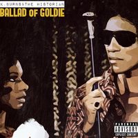K.Burns & The Historian - Ballad Of Goldie