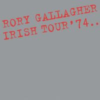 Rory Gallagher - Irish Tour '74