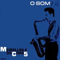 Meirelles & Os Copa 5 - O Som