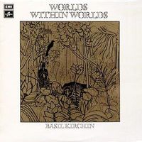 Basil Kirchin - Worlds Within Worlds