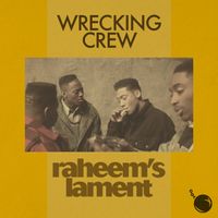Wrecking Crew - Raheem's Lament