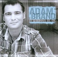 Adam Brand - It's Gonna Be OK