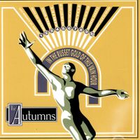 The Autumns - In the Russet Gold of This Vain Hour