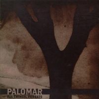 Palomar - All Things, Forests