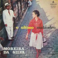 Moreira Da Silva - O &Uacute;ltimo Malandro