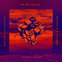 WateRR &times; K-Sluggah - On My Square