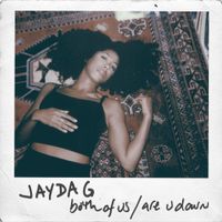 Jayda G - Both Of Us / Are You Down