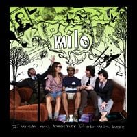 Milo - I wish my brother Rob was here