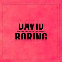 David Boring - Unnatural Objects and Their Humans