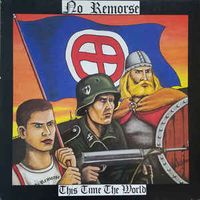No Remorse - This Time the World
