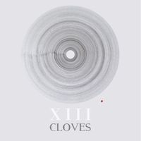 CLOVES - XIII