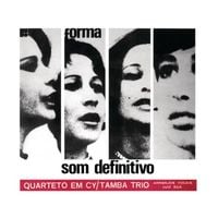 Quarteto Em Cy & Tamba Trio - Som Definitivo