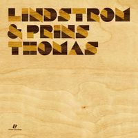 Lindstrøm & Prins Thomas - Lindstr&oslash;m & Prins Thomas
