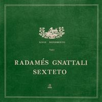 Radamés Gnattali - Radam&eacute;s Gnattali Sexteto