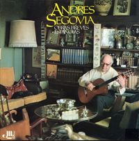 Andr&eacute;s Segovia - Obras Breves Espa&ntilde;olas