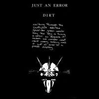 Dirt - Just An Error