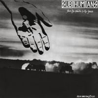 Subhumans - From the Cradle to the Grave