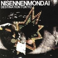 Nisennenmondai - Destination Tokyo