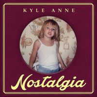 Kyle Anne - Nostalgia