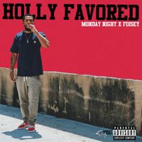 Monday Night & Foisey - Holly Favored