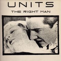 Units - The Right Man